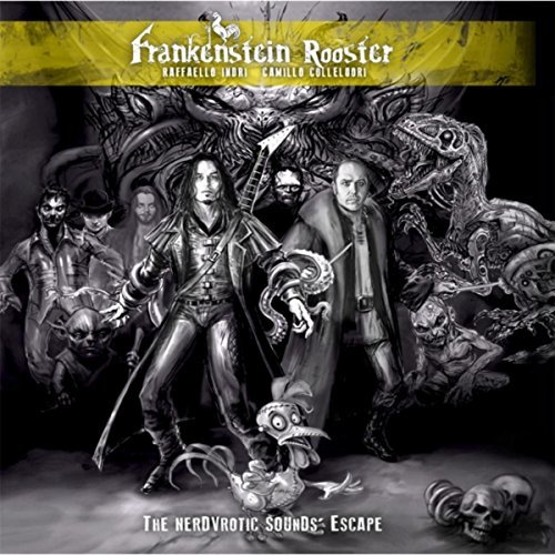 Frankenstein Rooster - The Nerdvrotic Sounds' Escape (2015)