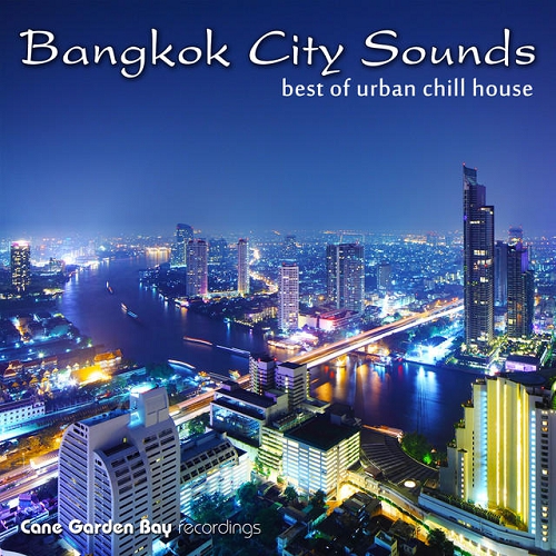 Bangkok City Sounds Best of Urban Chill House (2015)