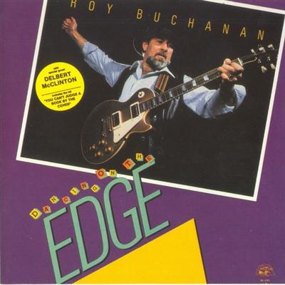 Roy Buchanan - Dancing On The Edge (1986)