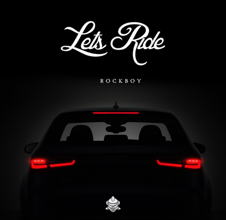 Rockboy - Lets Ride (Single) (2014)