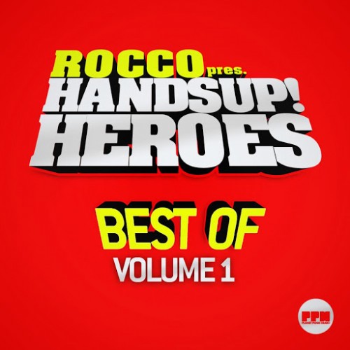 Rocco Presents Hands Up Heroes Best Of Vol 1 (2015)