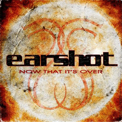Earshot – Now That It's Over (Single) (2014)