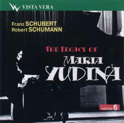 The Legacy of Maria Yudina vol.6 (Franz Schubert, Robert Schumann) / 2004 Vista Vera