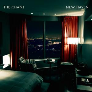 The Chant - New Heaven (2014)