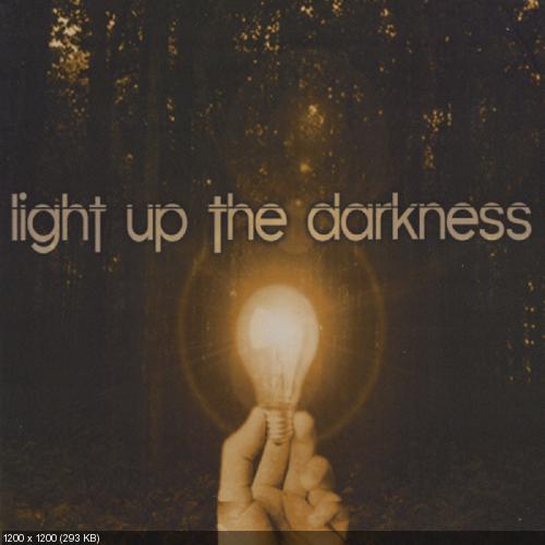 Light Up the Darkness - Light Up the Darkness [EP] (2011)