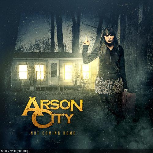 Arson City - Not Coming Home (EP) (2014)