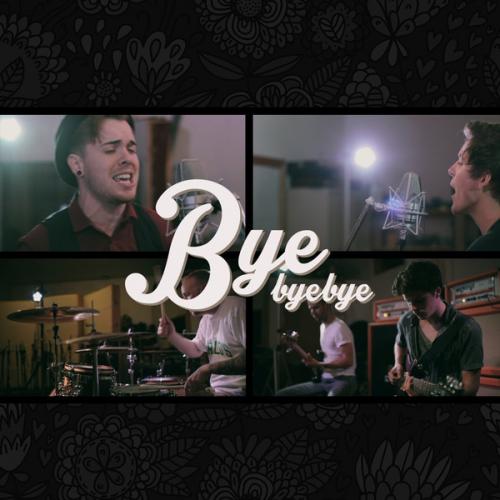 Our Last Night - Bye Bye Bye (NSYNC Cover) [Single] (2014)