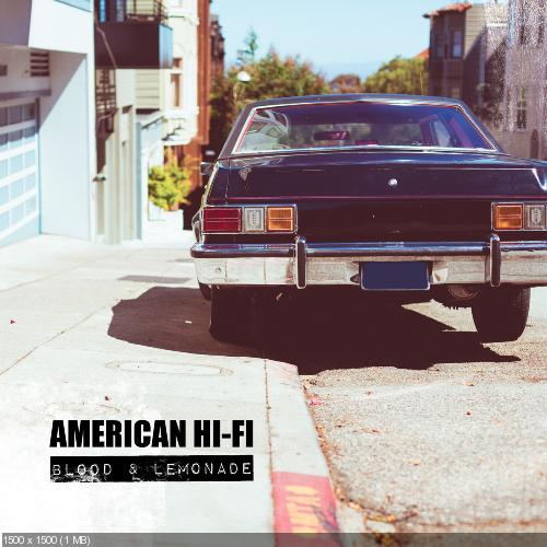 American Hi-Fi - Blood & Lemonade (2014)