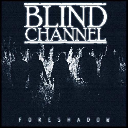 Blind Channel - Foreshadow [EP] (2014)