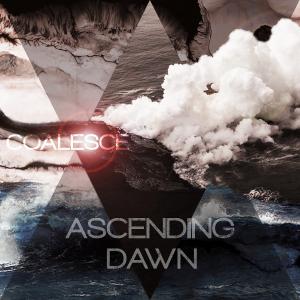 Ascending Dawn - Coalesce (2014)