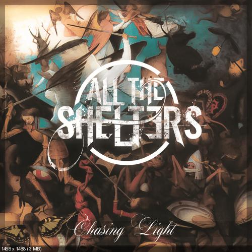 All The Shelters - Chasing Light (2014)
