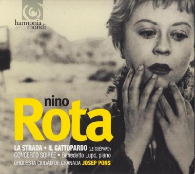 Nino Rota  (La Strada; Il Gattopardo; Concerto Soiree , Orquestra Ciudad De Granada, Josep Pons) / 2005 harmonia mundi