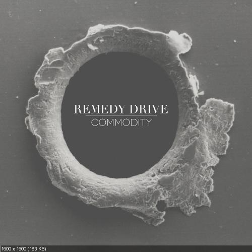 Remedy Drive - Commodity (2014)