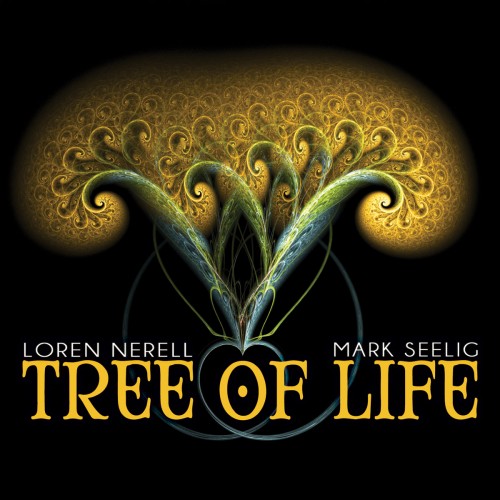 Loren Nerell & Mark Seelig - Tree of Life (2014)