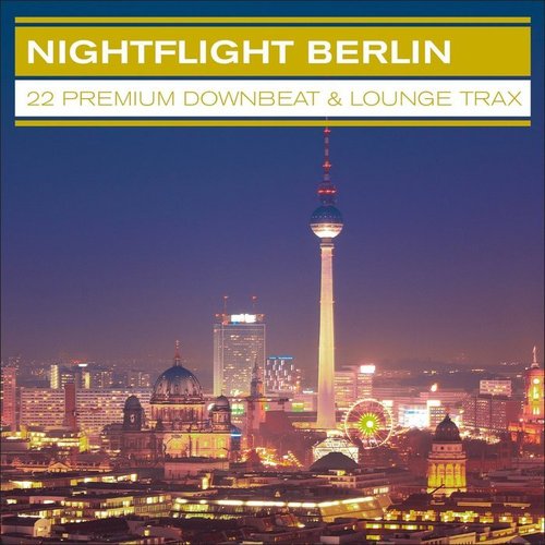 VA - Nightflight Berlin - 22 Premium Downbeat & Lounge Trax (2014)