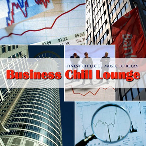 VA - Business Chill Lounge (Finest Chillout Music To Relax) (2014)