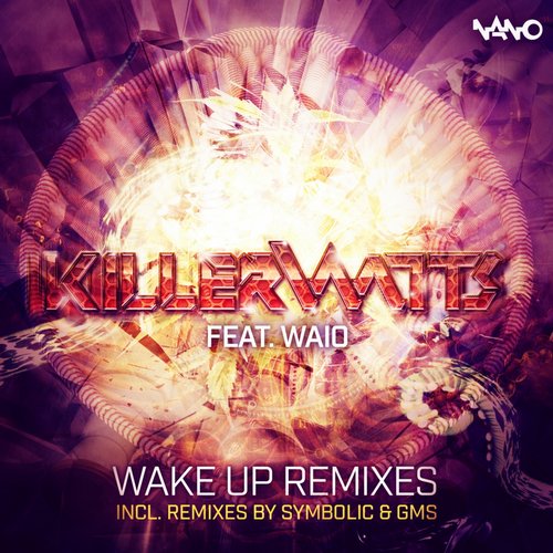 Killerwatts & Waio - Wake Up Remixes (2014)