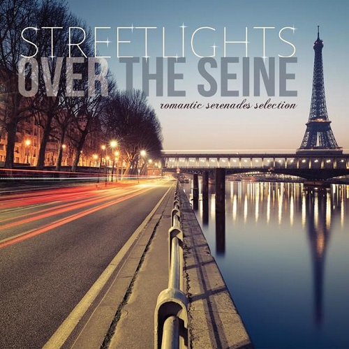 Streetlights over the Seine Romantic Serenades Selection (2014)