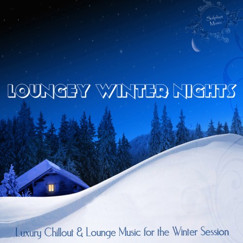 VA - Loungey Winter Nights Luxury Chillout & Lounge Music For The Winter Session (2014)