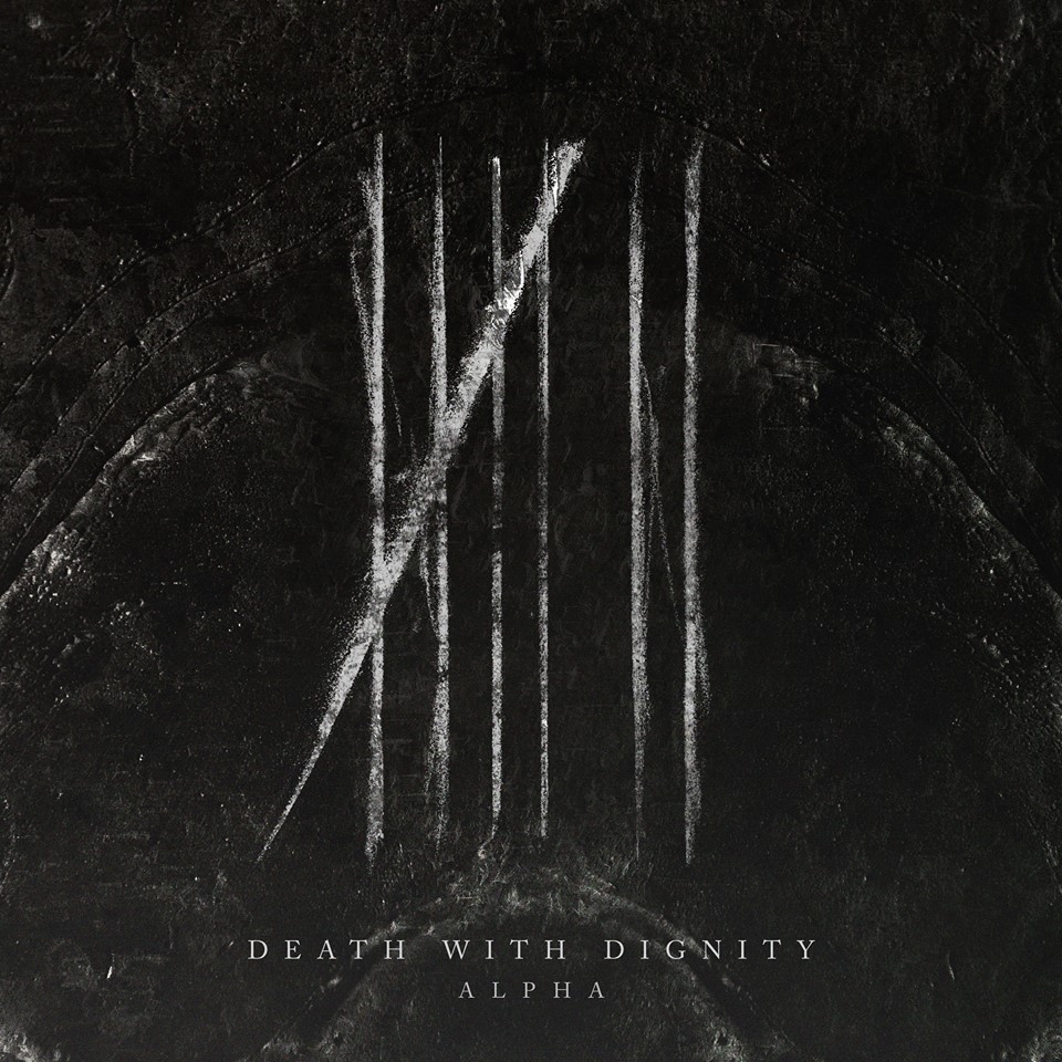 Death With Dignity - Alpha [EP] (2014)