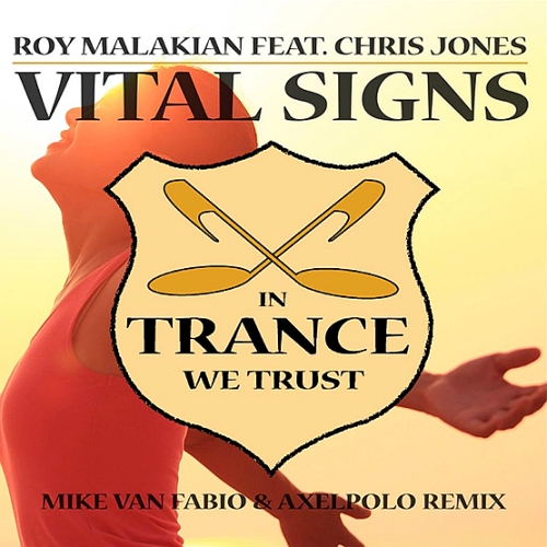 Roy Malakian Ft. Chris Jones - Vital Signs (Mike Van Fabio & Axelpolo Remix) 2015