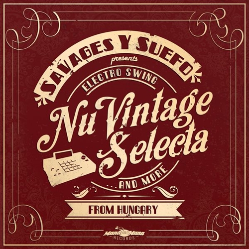 VA - Nu Vintage Selecta (Electro Swing & More from Hungary) (2014)