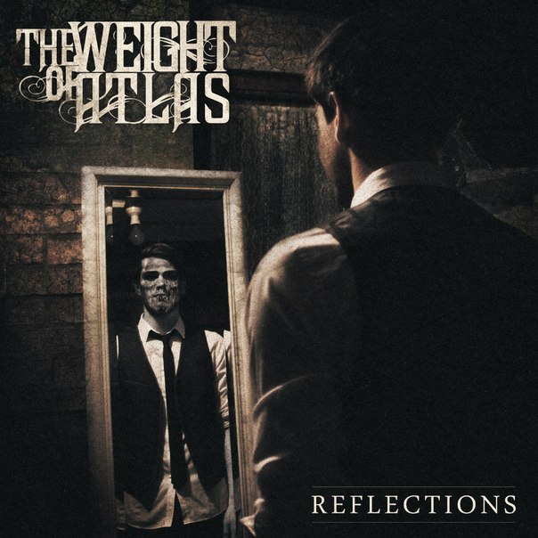 The Weight Of Atlas - Reflections [EP] (2015)